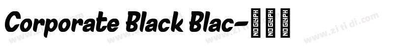 Corporate Black Blac字体转换 Corporate Black Blac字体转换